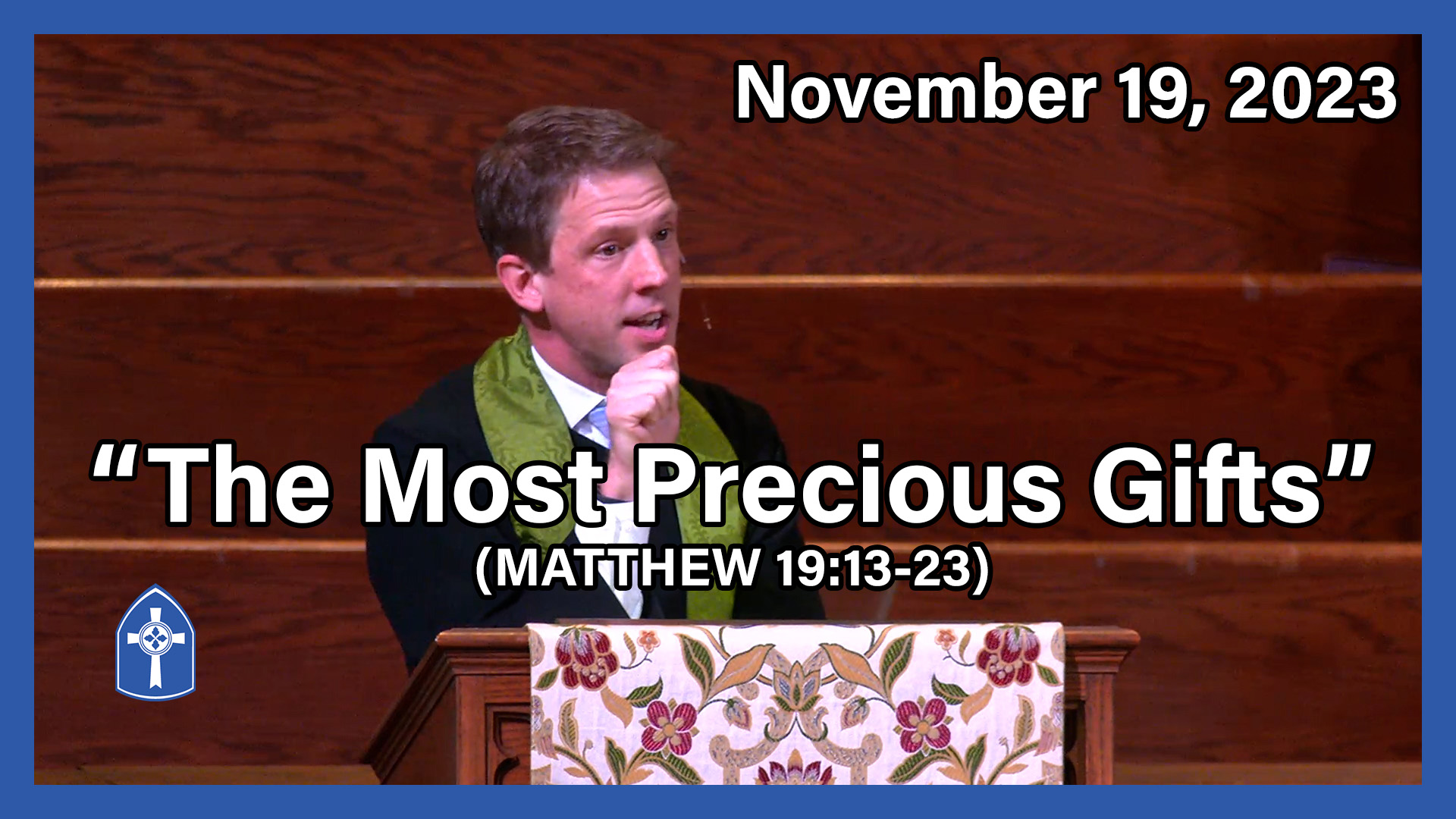 November 19 - The Most Precious Gifts